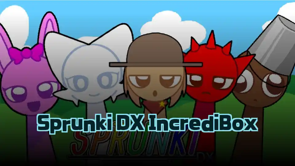Sprunki DX IncrediBox