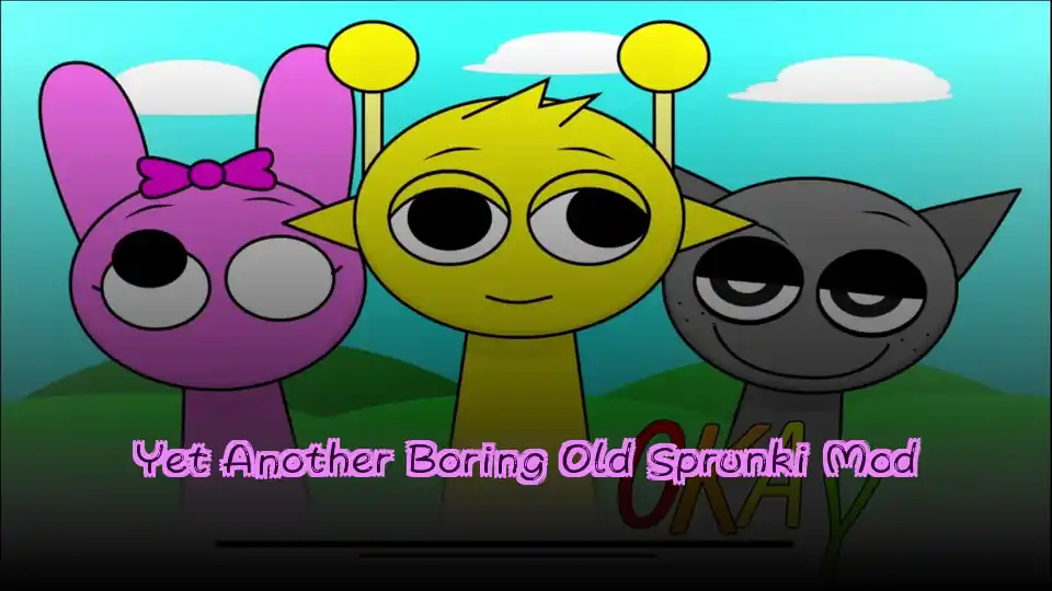Yet Another Boring Old Sprunki Mod